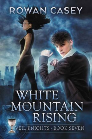 [Veil Knights 07] • White Mountain Rising